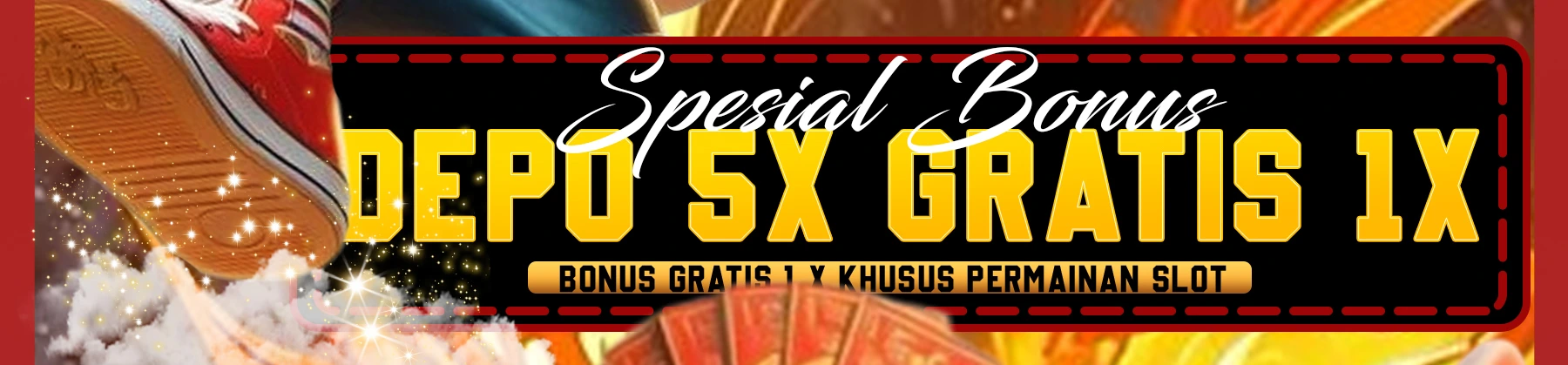 DEPOSIT 5x GRATIS 1X